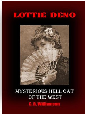 cover image of Lottie Deno--Mysterious Hell Cat of the West